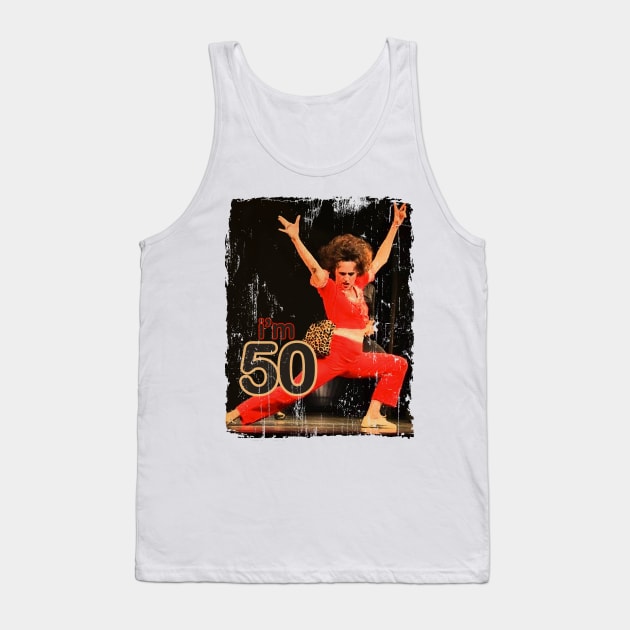 Art Drawingg i'm fifty Sally Oma Tank Top by freshtext Apparel10